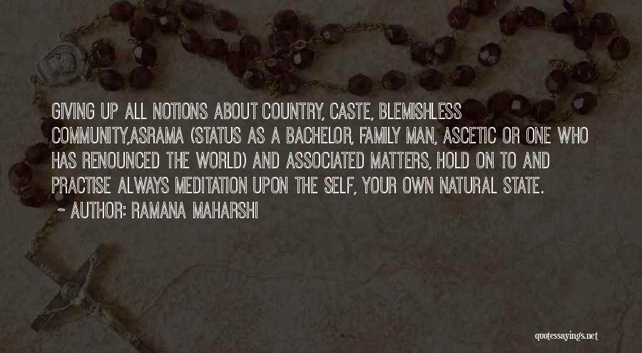 A Man World Quotes By Ramana Maharshi