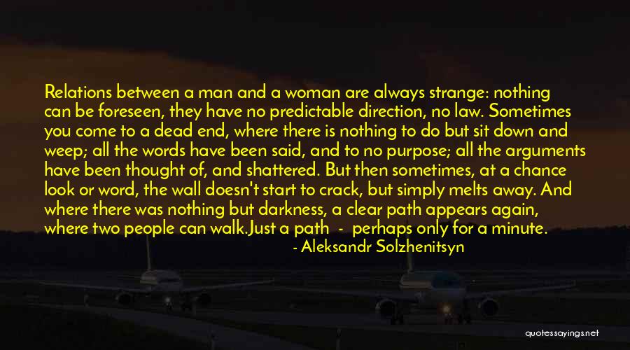 A Man You Can't Have Quotes By Aleksandr Solzhenitsyn