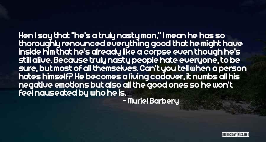 A Man You Can't Have Quotes By Muriel Barbery