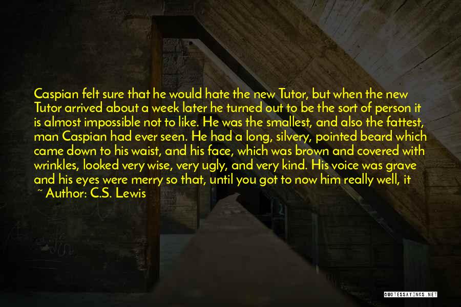 A Man You Like Quotes By C.S. Lewis