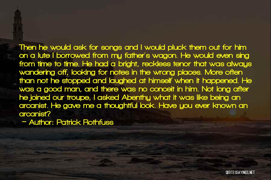 A Man You Like Quotes By Patrick Rothfuss