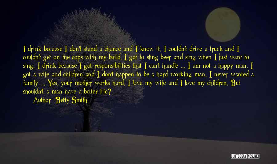 A Man You Want Quotes By Betty Smith