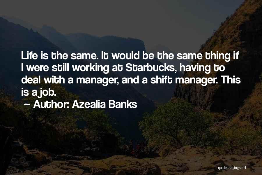 A Manager Quotes By Azealia Banks