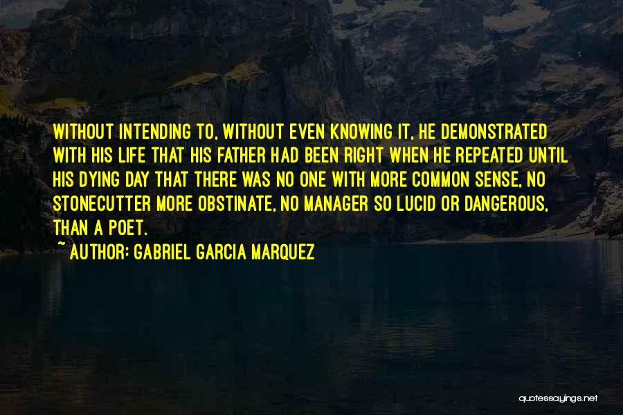 A Manager Quotes By Gabriel Garcia Marquez