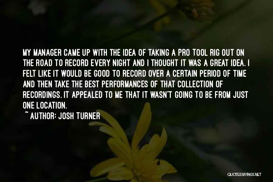 A Manager Quotes By Josh Turner