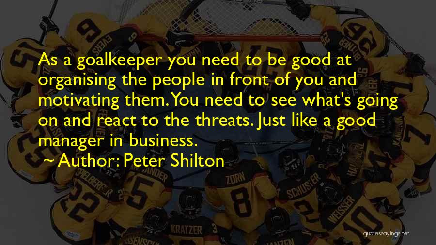 A Manager Quotes By Peter Shilton