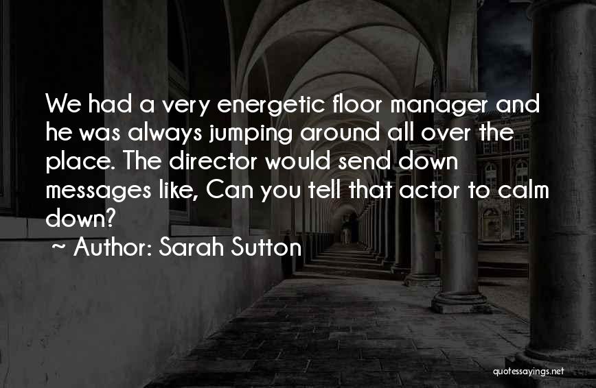 A Manager Quotes By Sarah Sutton