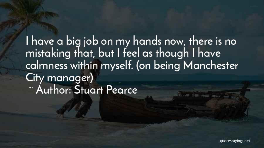 A Manager Quotes By Stuart Pearce