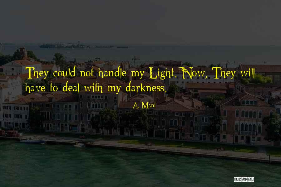 A. Mani Quotes 1323088 A. Mani Quotes 1323088