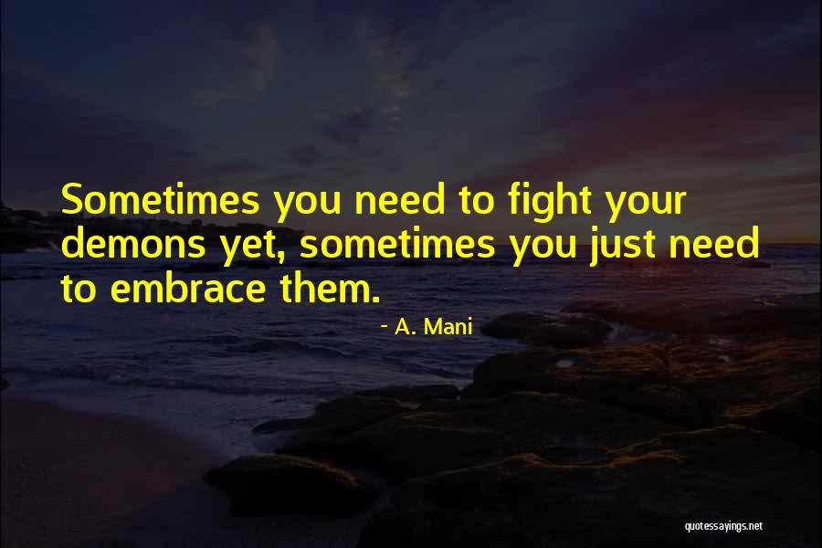 A. Mani Quotes 1377564 A. Mani Quotes 1377564