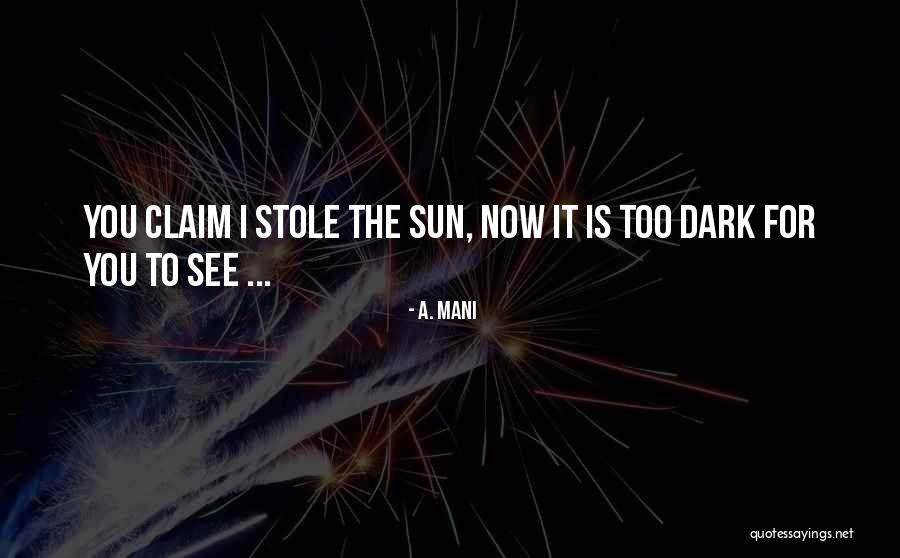 A. Mani Quotes 539305 A. Mani Quotes 539305