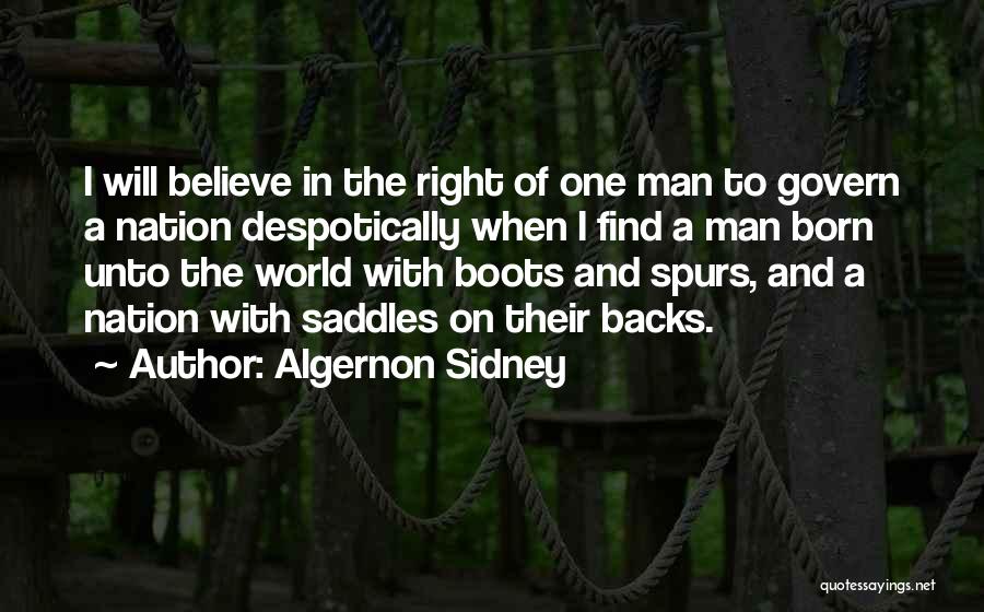 A Man's Boots Quotes By Algernon Sidney