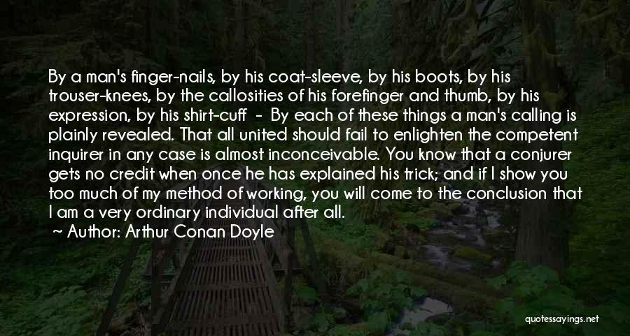 A Man's Boots Quotes By Arthur Conan Doyle