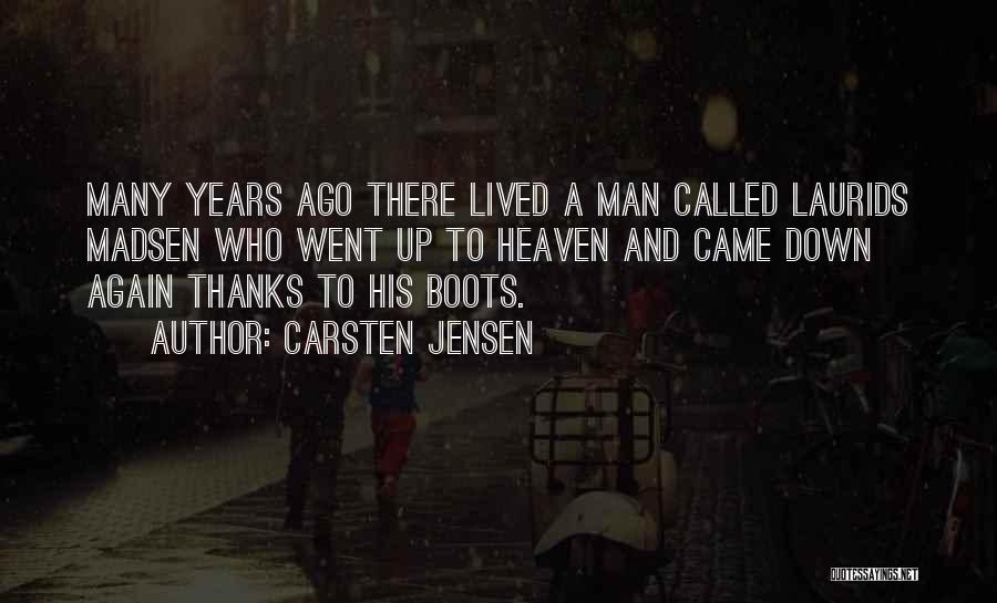 A Man's Boots Quotes By Carsten Jensen