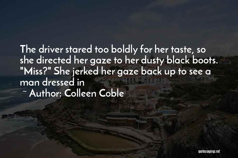 A Man's Boots Quotes By Colleen Coble