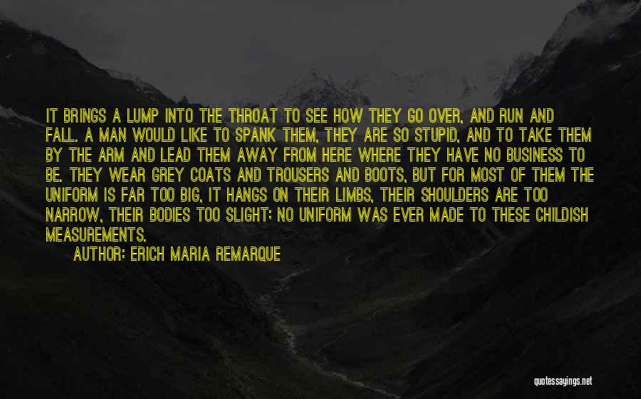 A Man's Boots Quotes By Erich Maria Remarque