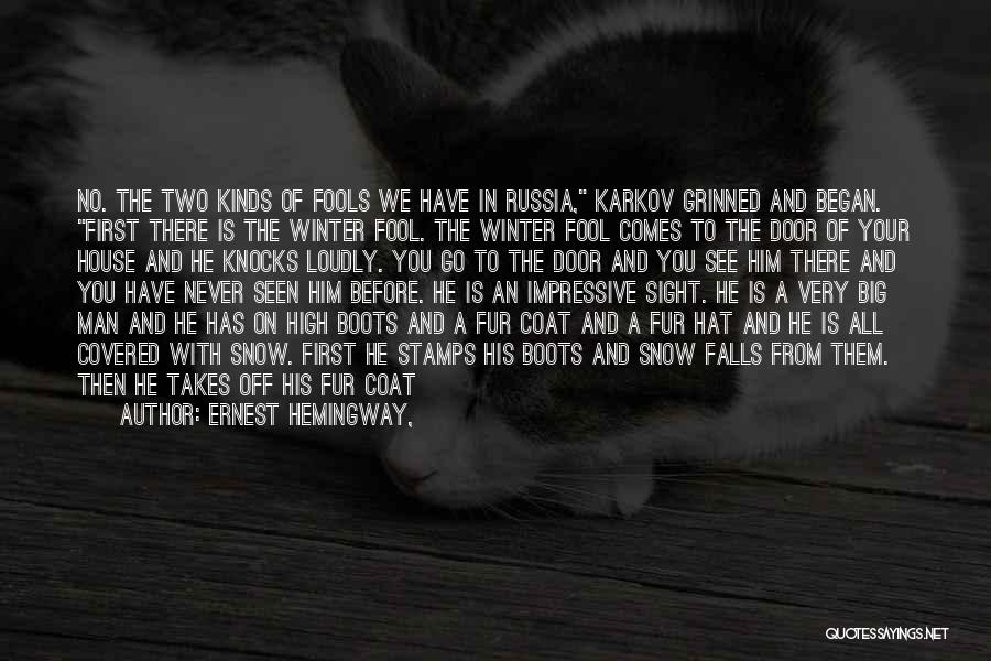 A Man's Boots Quotes By Ernest Hemingway,