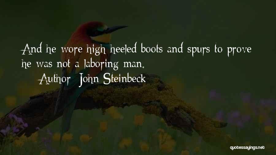A Man's Boots Quotes By John Steinbeck