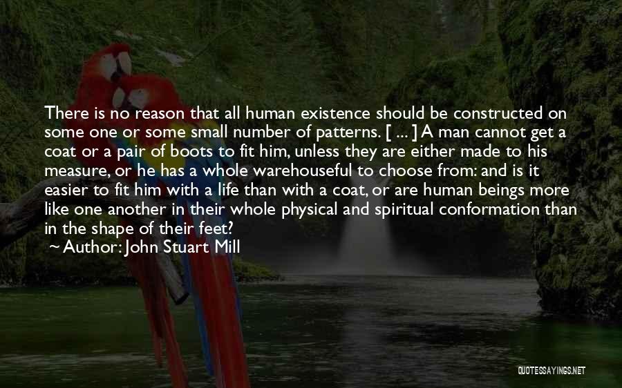 A Man's Boots Quotes By John Stuart Mill
