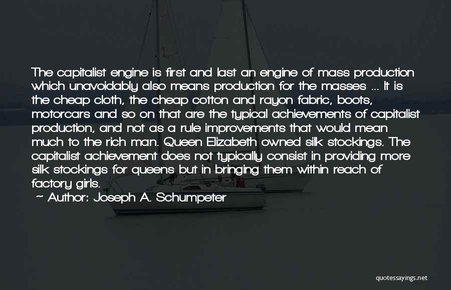 A Man's Boots Quotes By Joseph A. Schumpeter