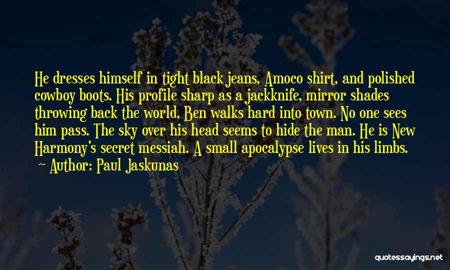 A Man's Boots Quotes By Paul Jaskunas