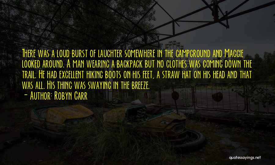A Man's Boots Quotes By Robyn Carr