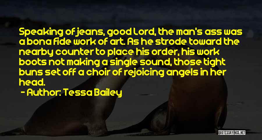 A Man's Boots Quotes By Tessa Bailey