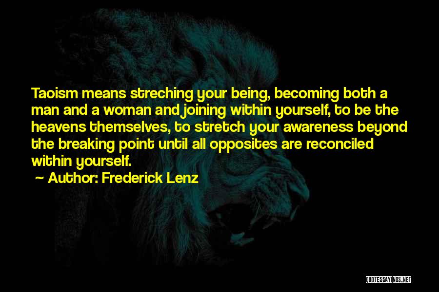 A Man's Breaking Point Quotes By Frederick Lenz