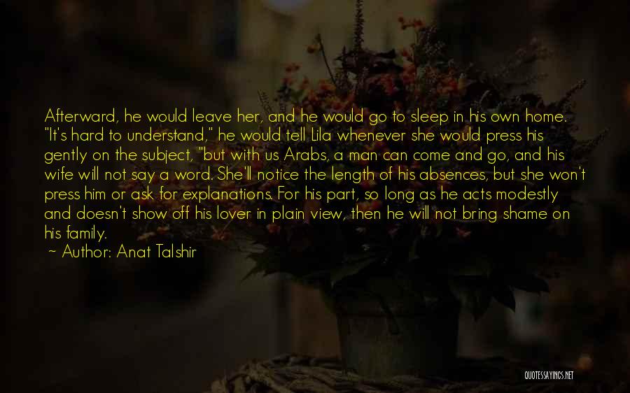 A Man's Family Quotes By Anat Talshir