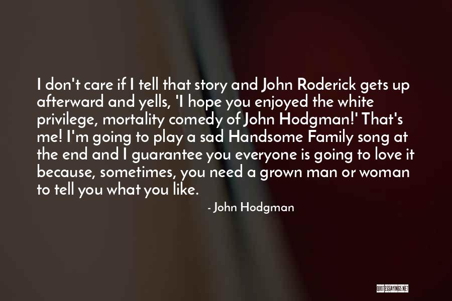 A Man's Family Quotes By John Hodgman