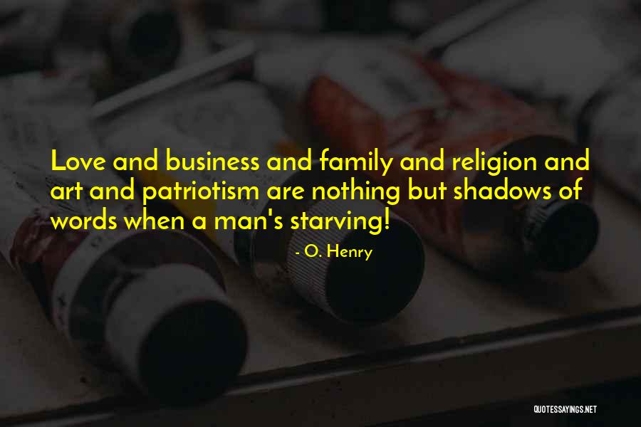 A Man's Family Quotes By O. Henry