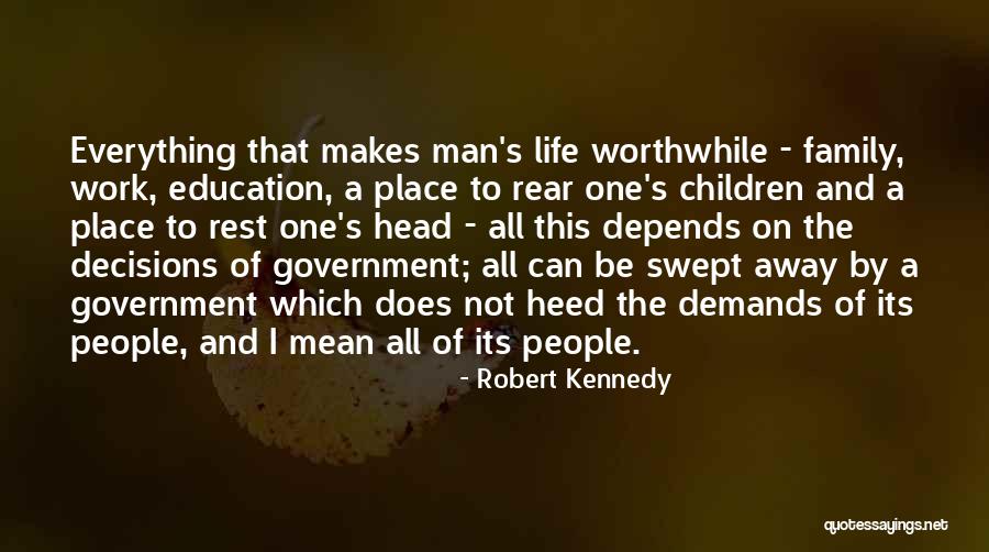 A Man's Family Quotes By Robert Kennedy