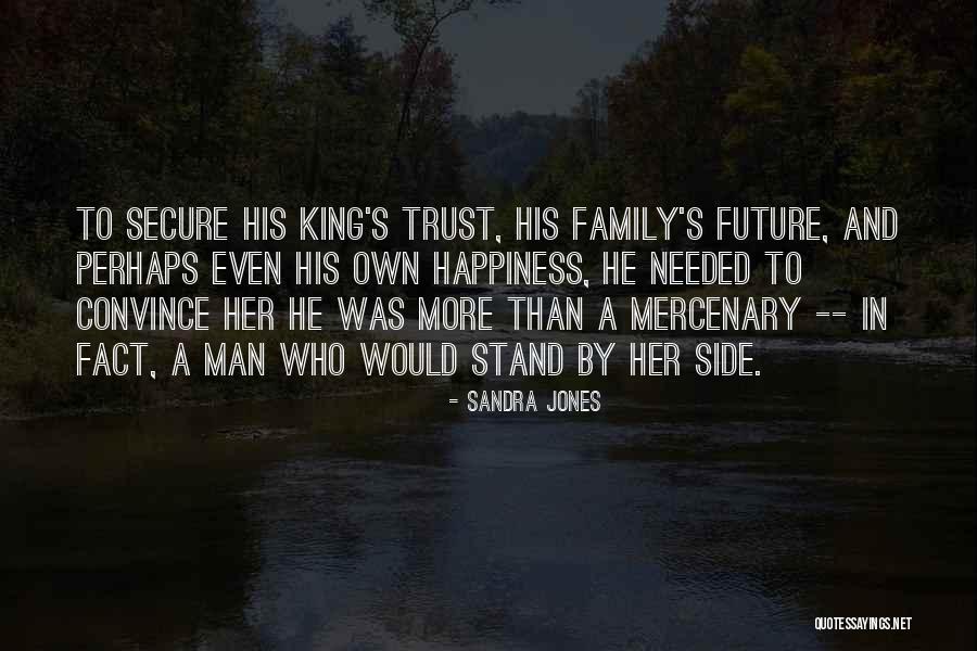 A Man's Family Quotes By Sandra Jones