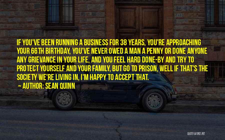 A Man's Family Quotes By Sean Quinn
