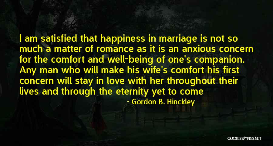 A Man's Love For His Wife Quotes By Gordon B. Hinckley A Man's Love For His Wife Quotes By Gordon B. Hinckley