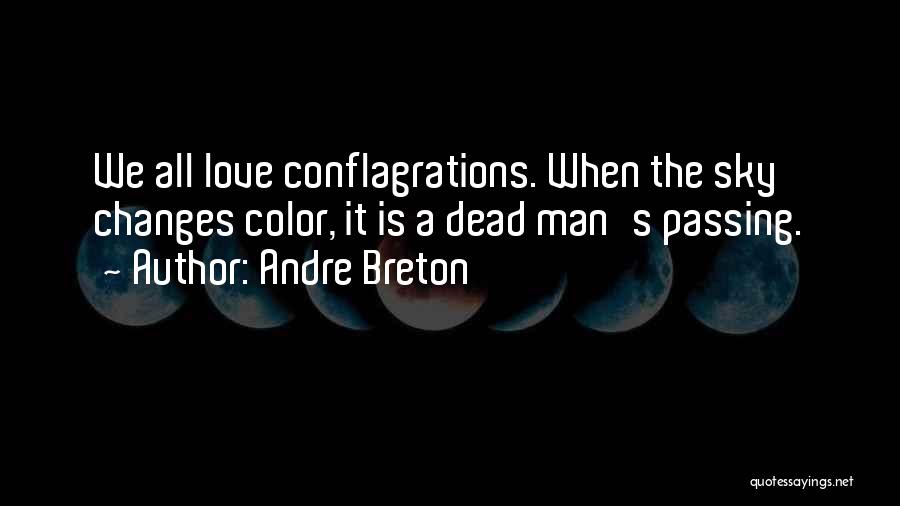 A Man's Love Quotes By Andre Breton