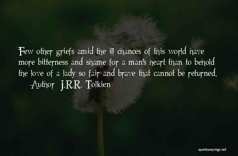 A Man's Love Quotes By J.R.R. Tolkien