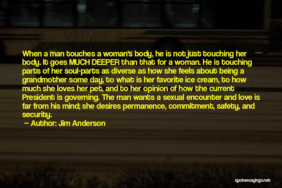 A Man's Love Quotes By Jim Anderson