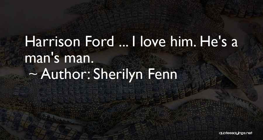 A Man's Love Quotes By Sherilyn Fenn