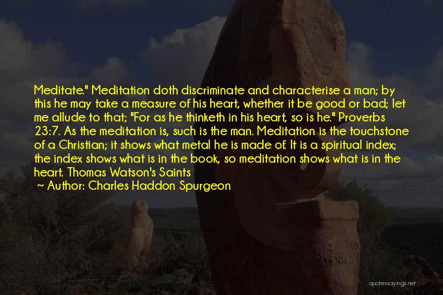 A Man's Measure Quotes By Charles Haddon Spurgeon