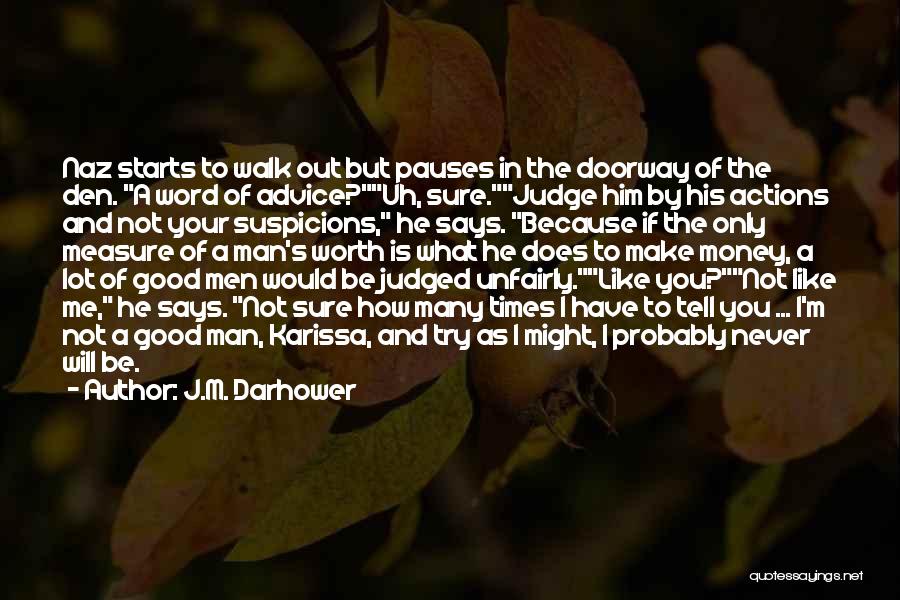 A Man's Measure Quotes By J.M. Darhower