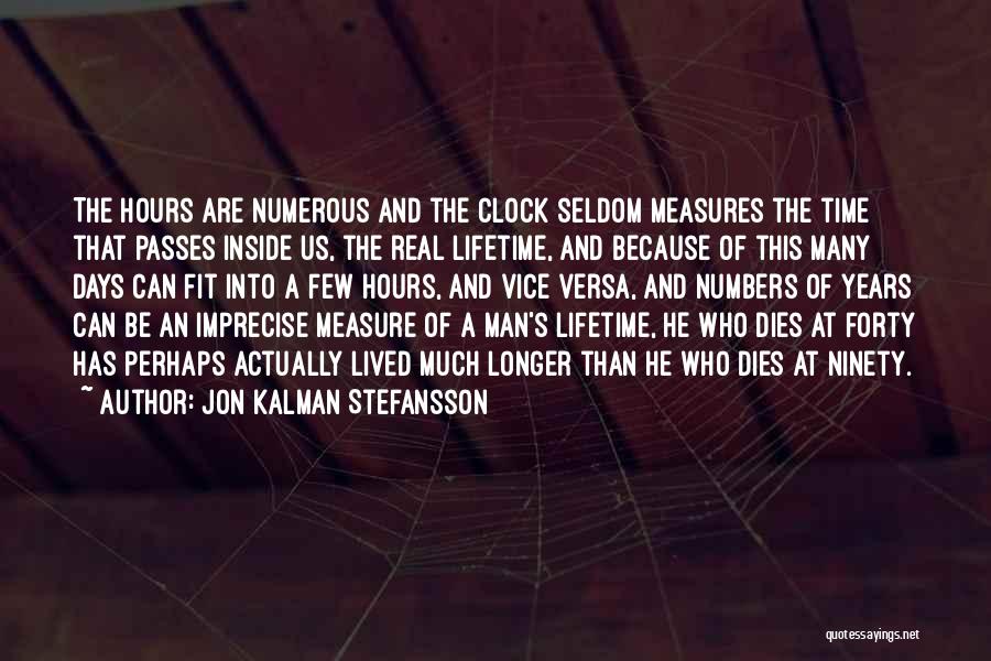 A Man's Measure Quotes By Jon Kalman Stefansson