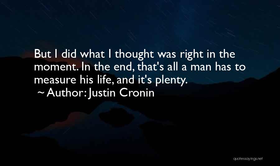 A Man's Measure Quotes By Justin Cronin