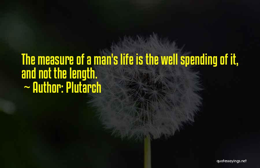 A Man's Measure Quotes By Plutarch
