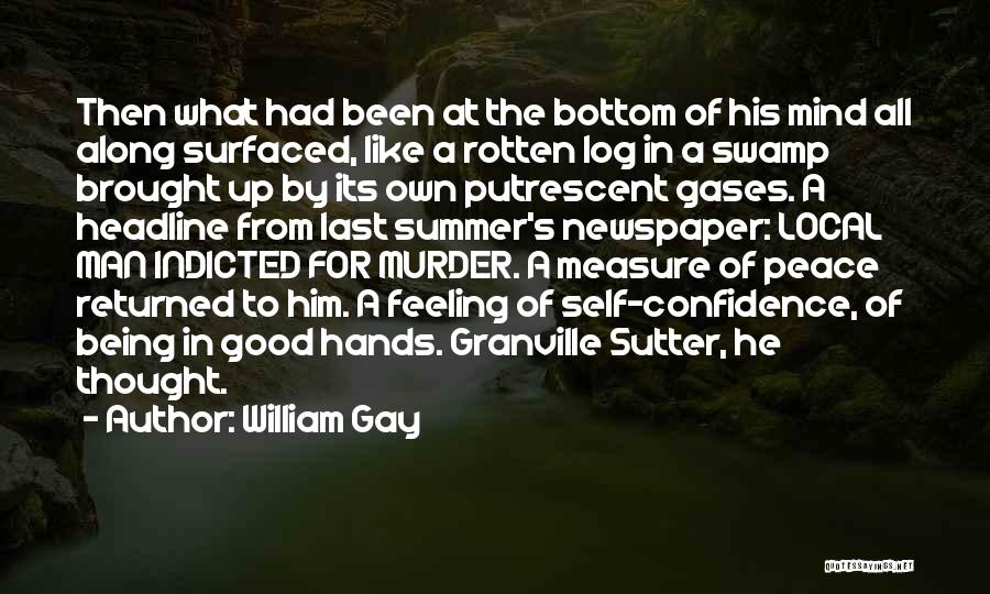 A Man's Measure Quotes By William Gay