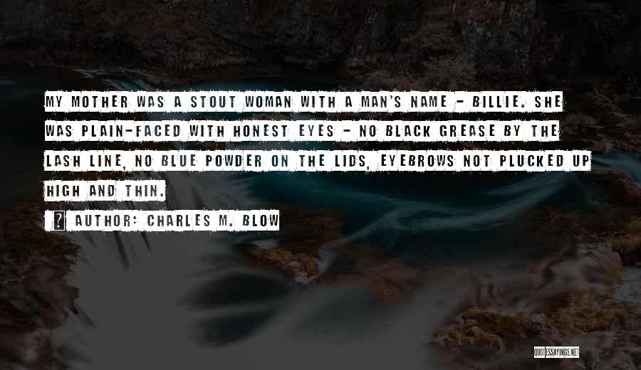 A Man's Name Quotes By Charles M. Blow