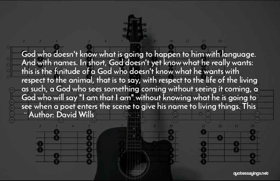 A Man's Name Quotes By David Wills