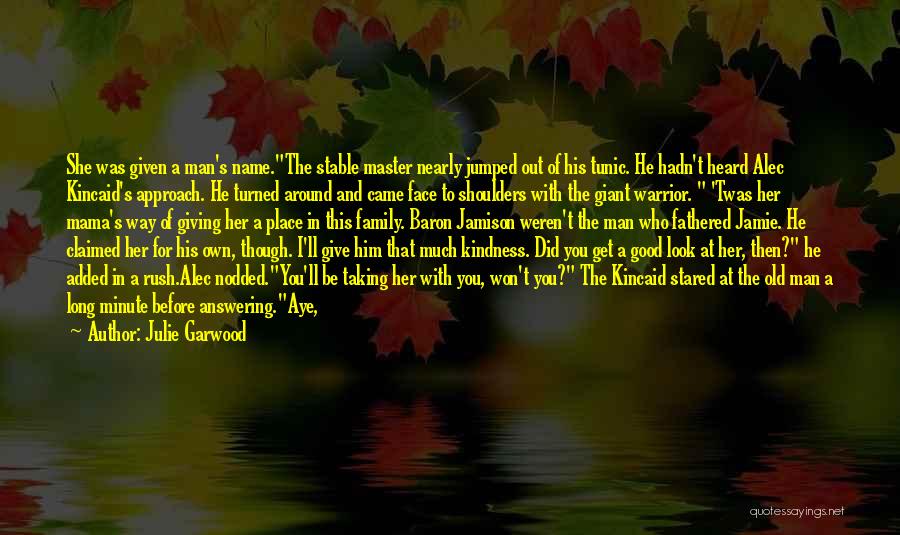 A Man's Name Quotes By Julie Garwood