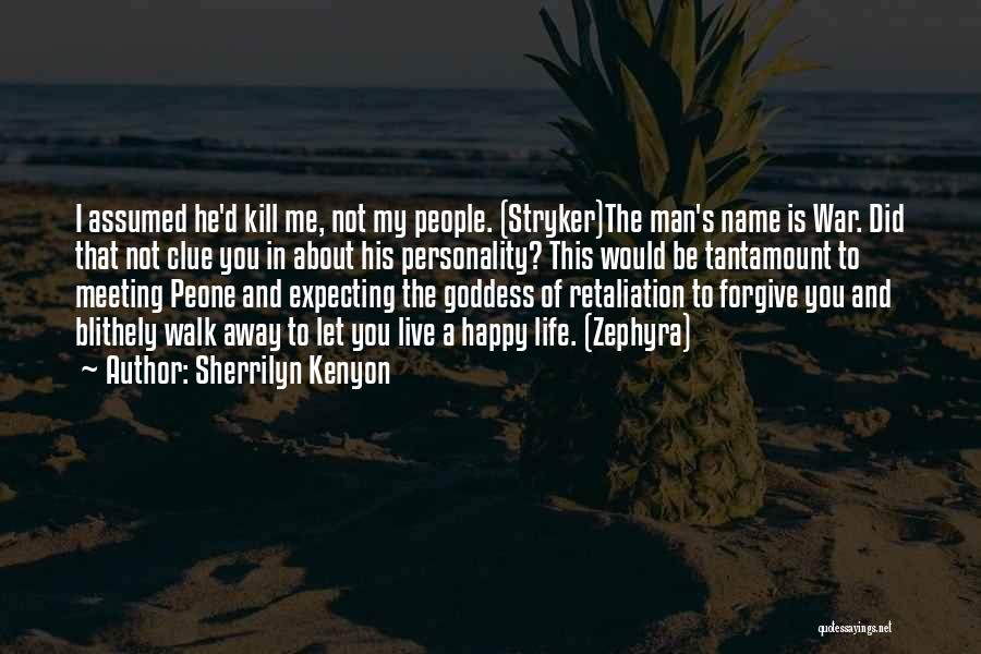A Man's Name Quotes By Sherrilyn Kenyon