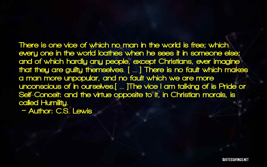 A Man's Pride Quotes By C.S. Lewis